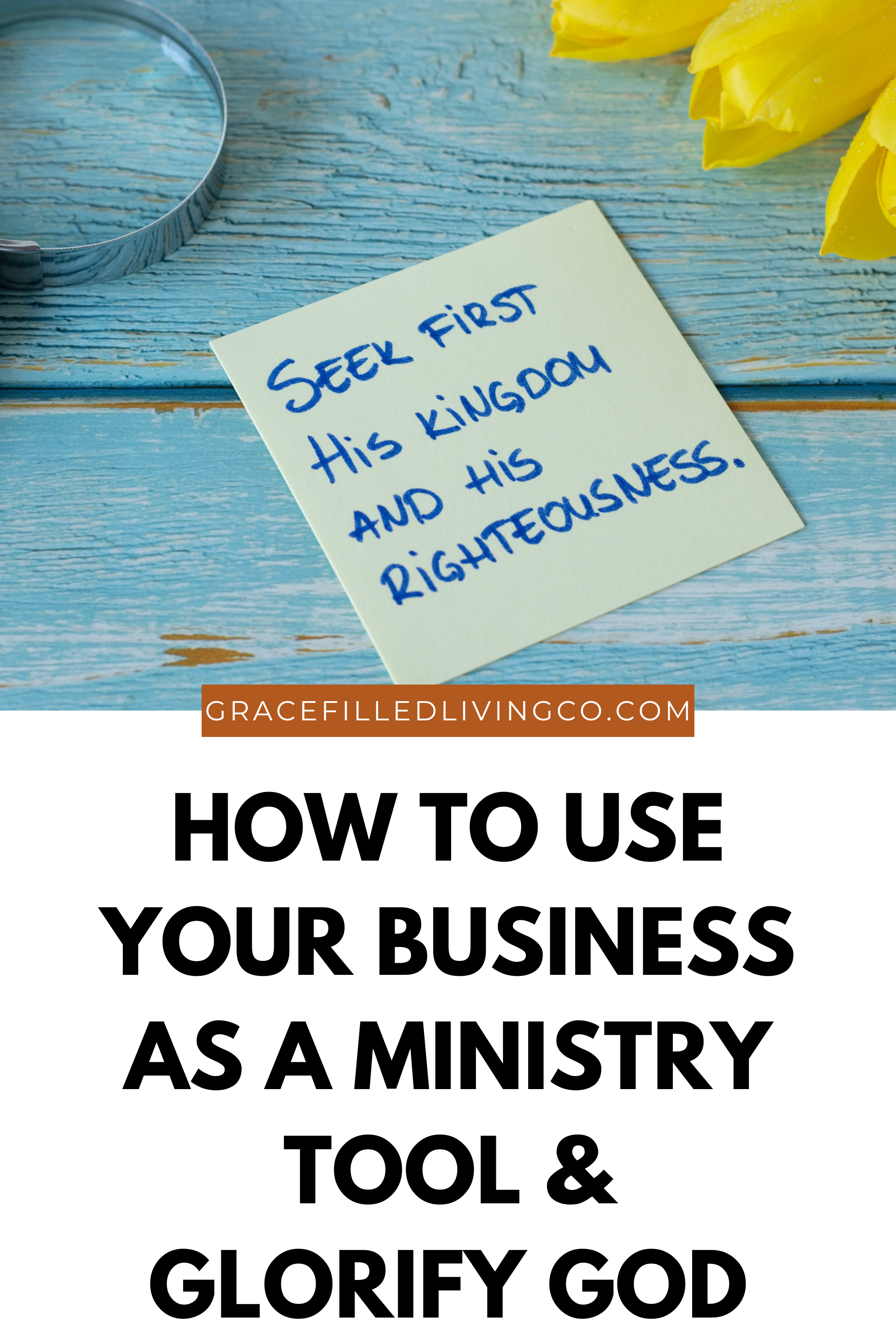 Using Your Business as a Ministry Tool: A Faith-Based Approach to Entrepreneurship